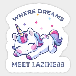 Where dreams meet laziness Sticker